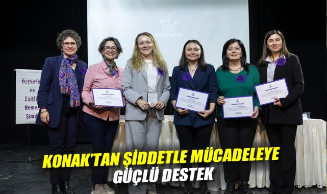 Konak'tan şiddetle mücadeleye güçlü destek