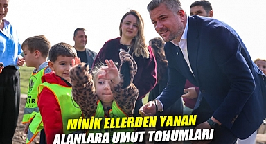 Minik ellerden yanan alanlara umut tohumları