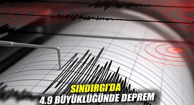 Sındırgı'da 4.9 büyüklüğünde deprem