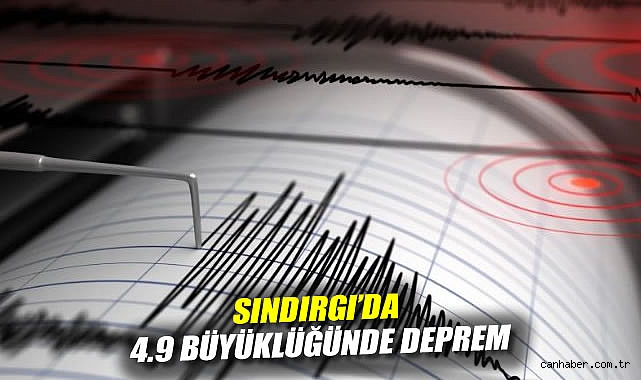 Sındırgı'da 4.9 büyüklüğünde deprem