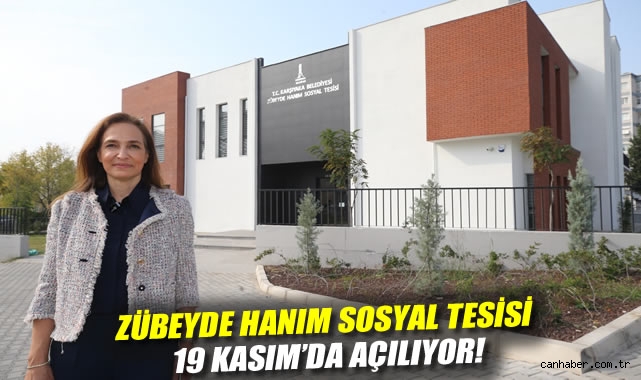 Zübeyde Hanım Sosyal Tesisi 19 Kasım'da açılıyor!