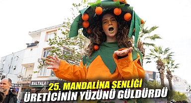 25. Mandalina Şenliği üreticinin yüzünü güldürdü