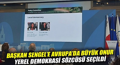 BAŞKAN SENGEL'E AVRUPA'DA BÜYÜK ONUR: YEREL DEMOKRASİ SÖZCÜSÜ SEÇİLDİ