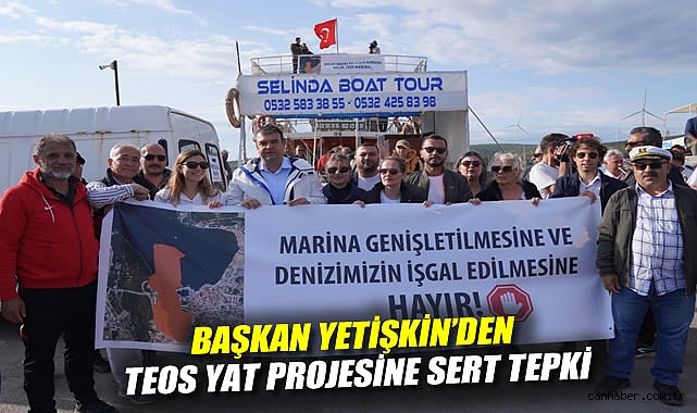 Başkan Yetişkin'den Teos Yat Limanı projesine sert tepki