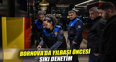 Bornova'da Yılbaşı öncesi sıkı denetim