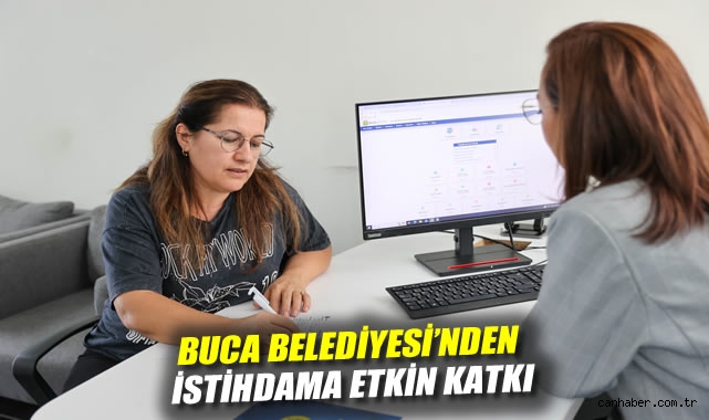 BUCA BELEDİYESİ'NDEN İSTİHDAMA ETKİN KATKI