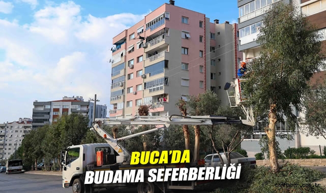 BUCA'DA BUDAMA SEFERBERLİĞİ