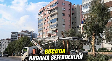 BUCA'DA BUDAMA SEFERBERLİĞİ