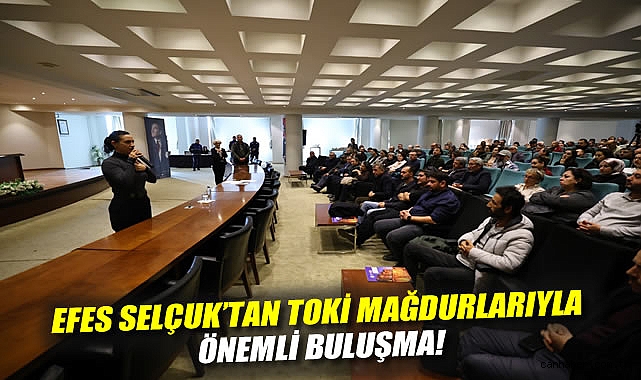 Efes Selçuk'ta bir ilk! TOKİ mağdurlarıyla önemli buluşma!