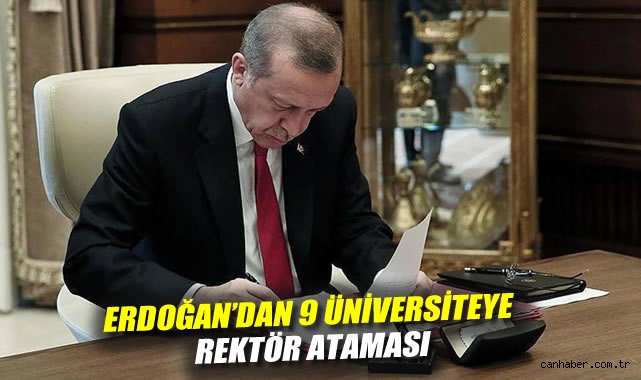 Erdoğan'dan 9 üniversiteye rektör ataması