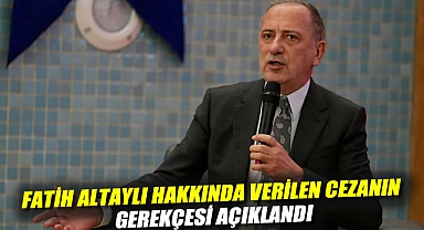 Fatih Altaylı hakkında verilen cezanın gerekçesi açıklandı