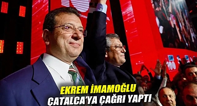 İmamoğlu Çatalca'ya çağrı yaptı