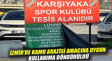 İzmir'de Kamu Arazisi Amacına Uygun Kullanıma Döndürüldü: 99 Dönümlük Alan Otopark İşletmesinden Çıkarıldı