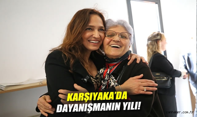 Karşıyaka'da dayanışmanın yılı!