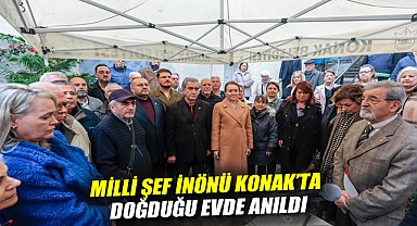 Milli Şef İnönü Konak'ta doğduğu evde anıldı