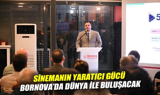Sinemanın yaratıcı gücü Bornova'da dünya ile buluşacak