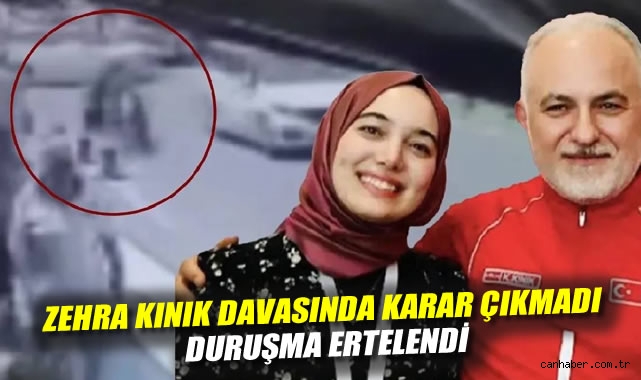 Zehra Kınık davasında karar çıkmadı: Duruşma ertelendi