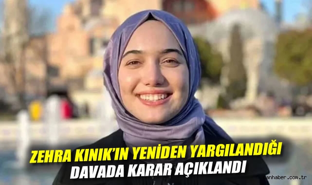 Zehra Kınık'ın yeniden yargılandığı davada karar açıklandı