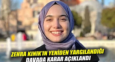 Zehra Kınık'ın yeniden yargılandığı davada karar açıklandı