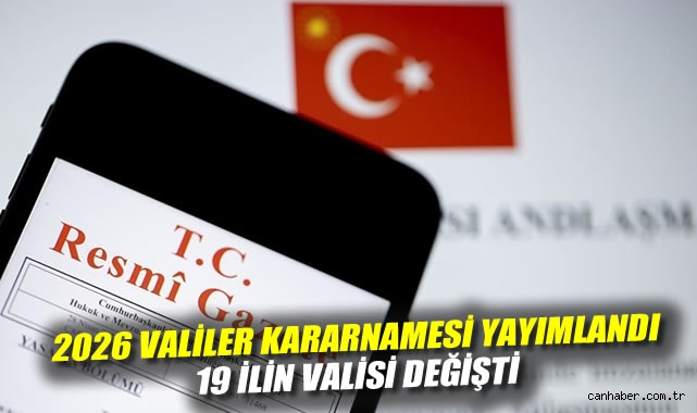 2026 Valiler Kararnamesi Yayımlandı: 19 İlin Valisi Değişti