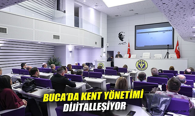 BUCA'DA KENT YÖNETİMİ DİJİTALLEŞİYOR