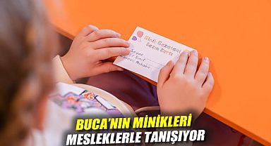 BUCA'NIN MİNİKLERİ MESLEKLERLE TANIŞIYOR
