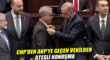 CHP'den AKP'ye geçen vekilden ateşli konuşma