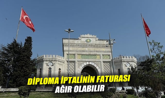 Diploma iptalinin faturası ağır olabilir: İstanbul Üniversitesi incelemeye alındı