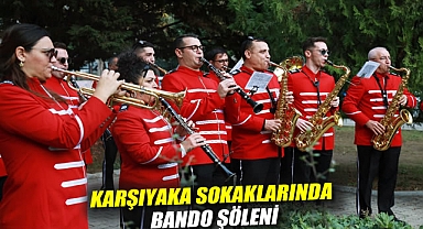 Karşıyaka sokaklarında bando şöleni