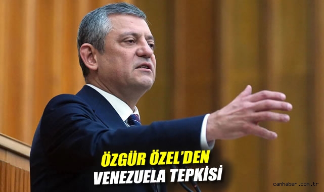 Özgür Özel'den Venezuela tepkisi