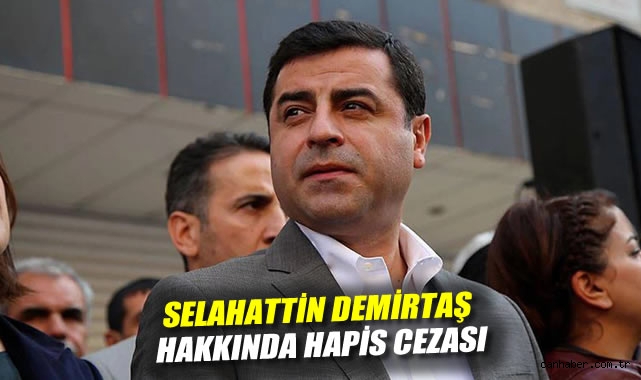 Selahattin Demirtaş hakkında hapis cezası