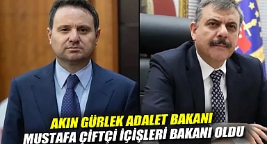 Akın Gürlek Adalet Bakanı, Mustafa Çiftçi İçişleri Bakanı oldu