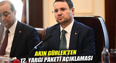 Akın Gürlek'ten 12. Yargı Paketi açıklaması