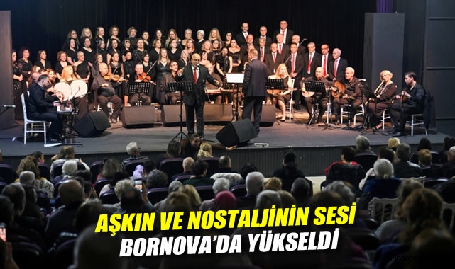 Aşkın ve nostaljinin sesi Bornova'da yükseldi