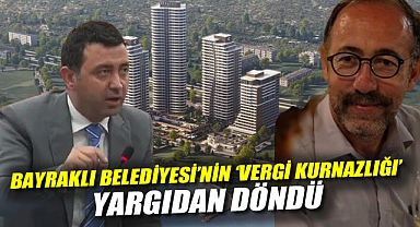 Bayraklı Belediyesi'nin 'Vergi Kurnazlığı' Yargıdan Döndü