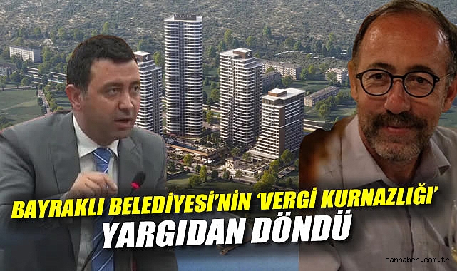 Bayraklı Belediyesi'nin 'Vergi Kurnazlığı' Yargıdan Döndü