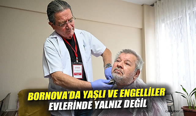 Bornova’da yaşlı ve engelliler evlerinde yalnız değil