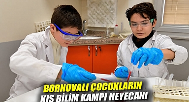 Bornovalı çocukların Kış Bilim Kampı heyecanı