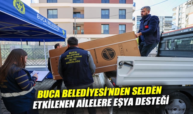 Buca Belediyesi'nden selden etkilenen ailelere eşya desteği