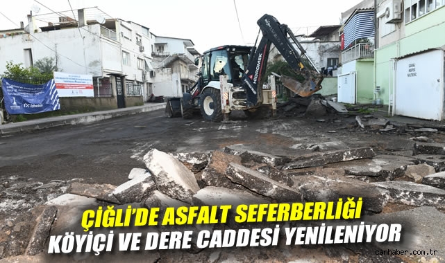 Çiğli'de Asfalt Seferberliği: Köyiçi ve Dere Caddesi Yenileniyor