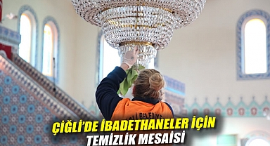 Çiğli'de İbadethaneler İçin Temizlik Mesaisi