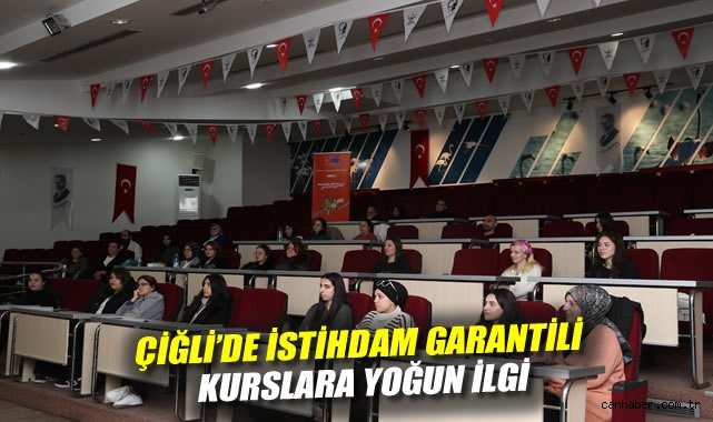 Çiğli'de İstihdam Garantili Kurslara Yoğun İlgi