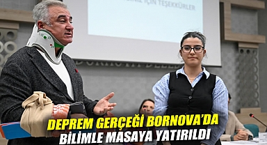 Deprem gerçeği Bornova'da bilimle masaya yatırıldı