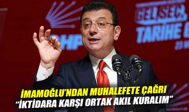 İmamoğlu'ndan muhalefete çağrı: