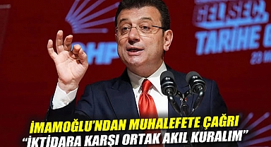 İmamoğlu'ndan muhalefete çağrı: