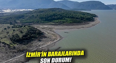 İzmir'in barajlarında son durum!