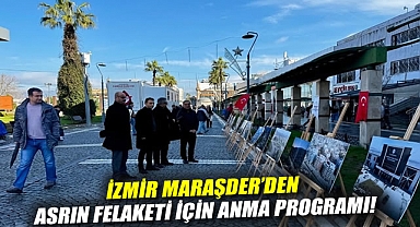 İzmir MARAŞDER'den asrın felaketi için anma programı!