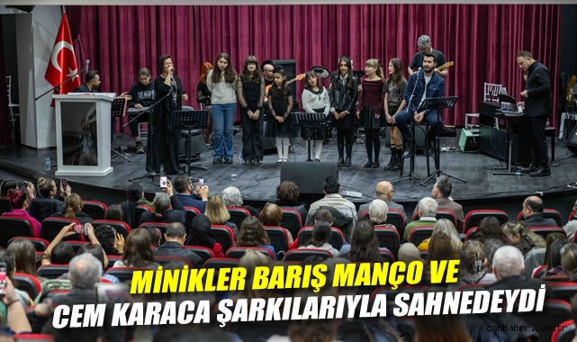 Minikler Barış Manço ve Cem Karaca şarkılarıyla sahnedeydi