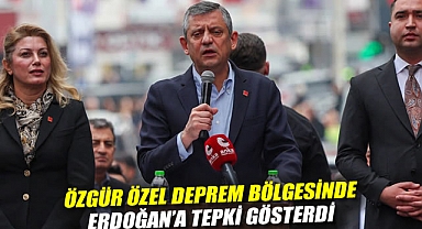 Özgür Özel deprem bölgesinde: Erdoğan'a tepki gösterdi
