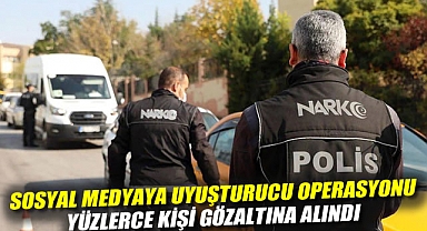 Sosyal medyaya uyuşturucu operasyonu: Yüzlerce kişi gözaltına alındı
